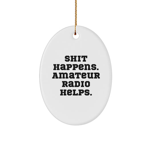 Funny Amateur Radio Oval Ornament Gifts from Friends, Men and Women for Christmas Unique - Image 1