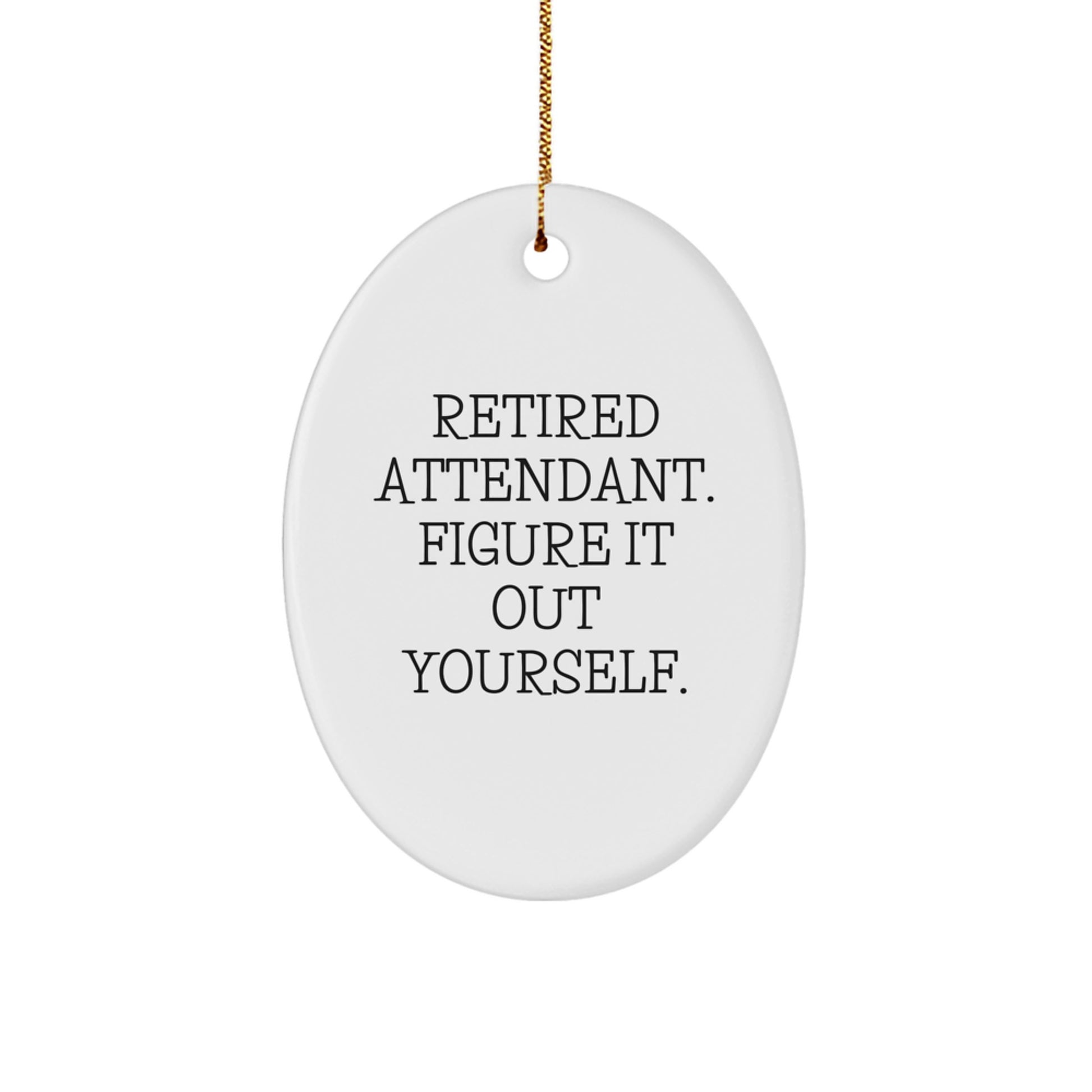 Funny Quote Attendant Gifts from Men Friends to Attendant Friends for Christmas Unique Decorations Oval Ornament - Image 1