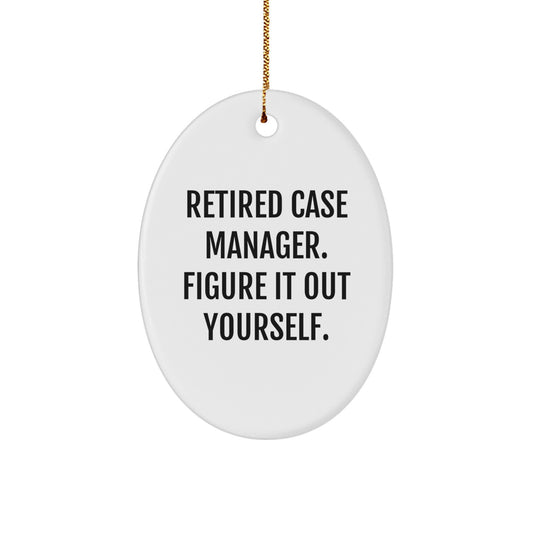 Funny Case Manager Gifts for Men, Women, Friends, Coworkers, Family - Oval Ornament Figure It Out Yourself, Christmas Unique Gifts from - Image 1