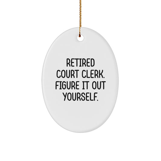 Court Clerk Gifts from Family, Court Clerk Oval Ornament Figuring It Out Yourself, Funny Christmas Unique Decorations - Image 1