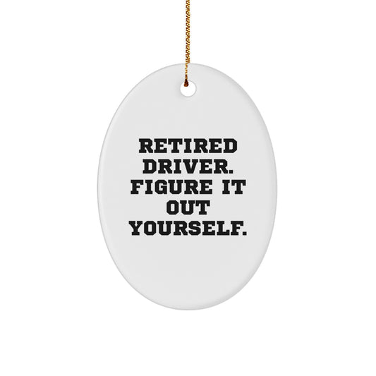 Funny Driver Gifts for Men, Oval Ornament Figuring It Out Yourself, Christmas Unique Gifts from Friends - Image 1
