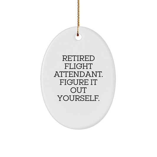 Funny Flight Attendant Gifts for Coworkers, Oval Ornament - Retired Flight Attendant, Christmas Unique Gifts from Friends - Image 1