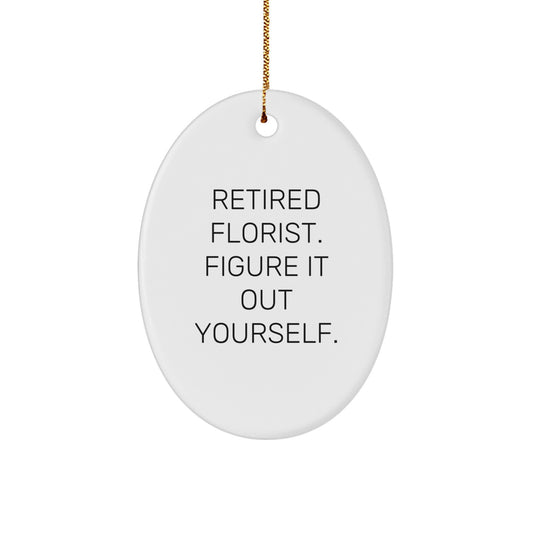Florist Gifts for Christmas, Unique Oval Ornament with Funny Quote, Gifts from Family to Florist, Perfect Oval Decoration for Men Women Friends - Image 1