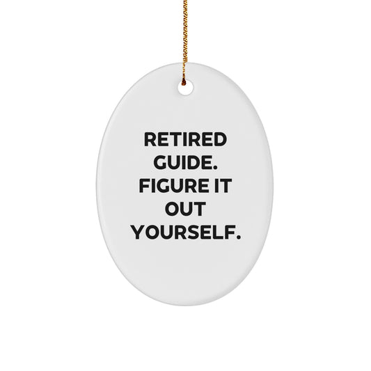 Funny Guide Gifts for Men, Oval Ornament Retired Guide Figure It Out Yourself, Christmas Unique Gifts from Family - Image 1