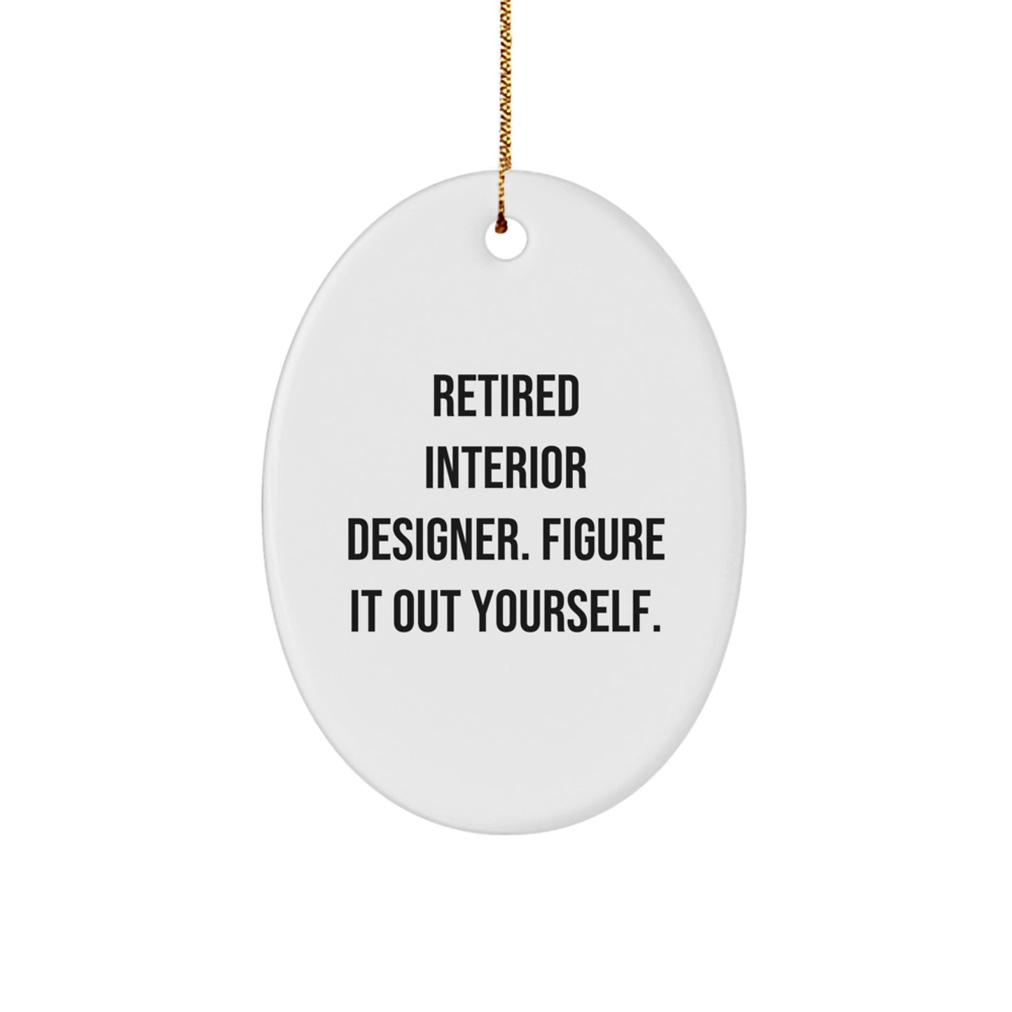 Funny Quote Oval Ornament Gifts from Family to Interior Designer - Unique Christmas Decorations for Home Office - Image 1