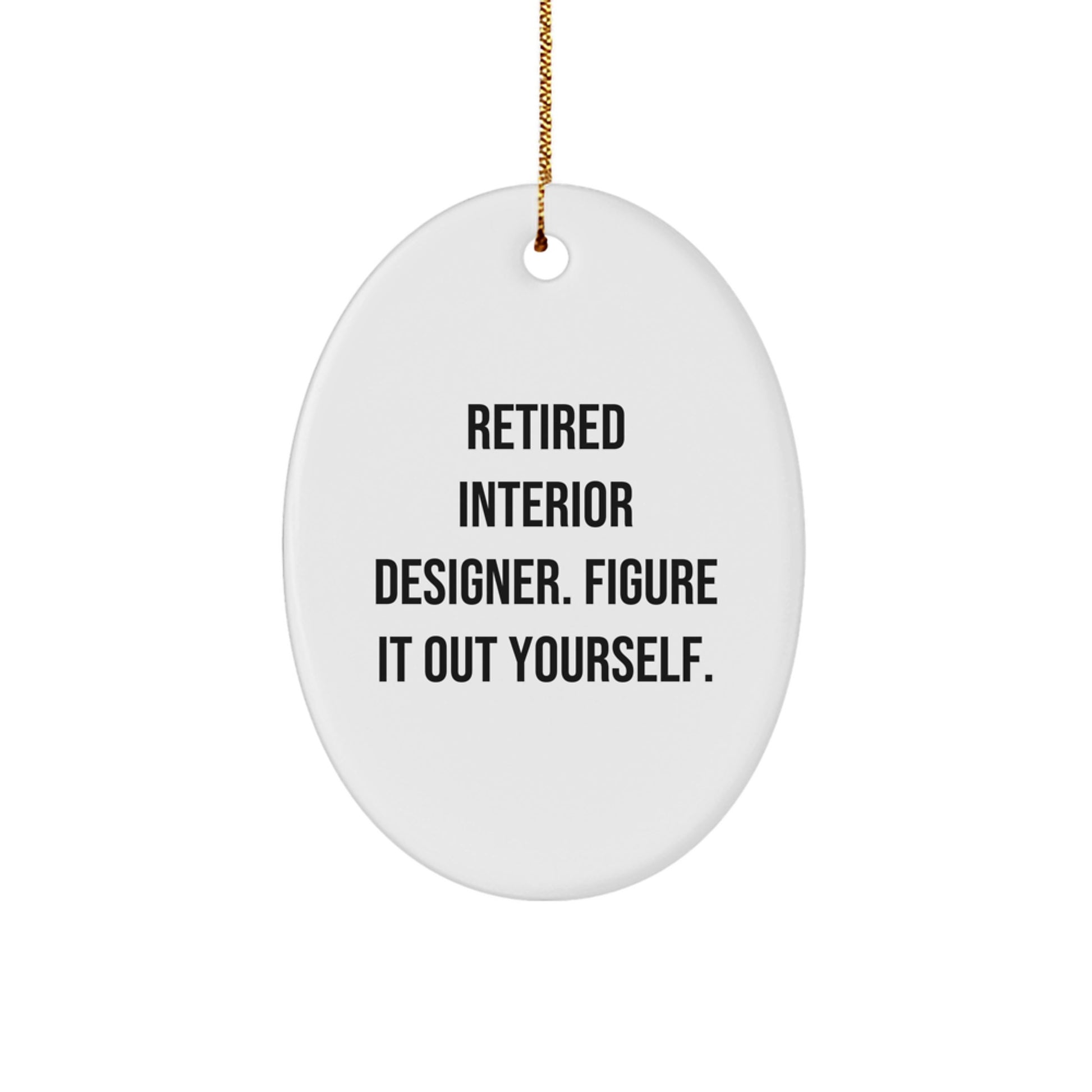 Funny Quote Oval Ornament Gifts from Family to Interior Designer - Unique Christmas Decorations for Home Office - Image 1