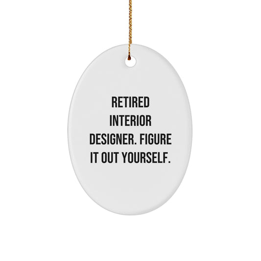 Funny Quote Oval Ornament Gifts from Family to Interior Designer - Unique Christmas Decorations for Home Office - Image 1
