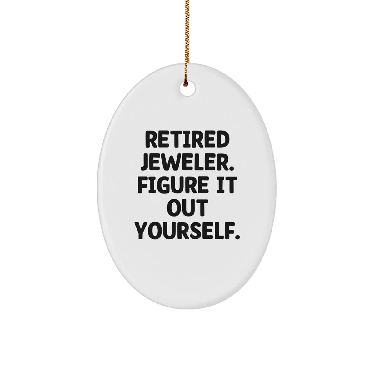 Christmas Ornament Gift for Family - Retired Jeweler, Figure It Out - Image 1