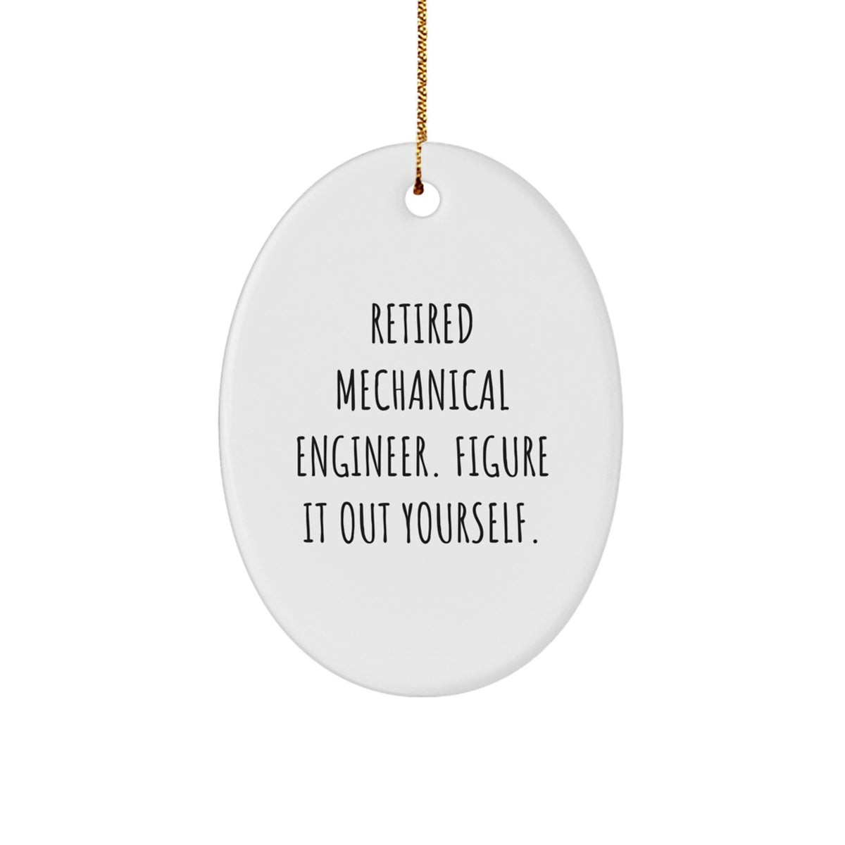 Funny Quotes for Mechanical Engineers Oval Ornament Gifts from Coworkers for Christmas Unique Presents - Image 1