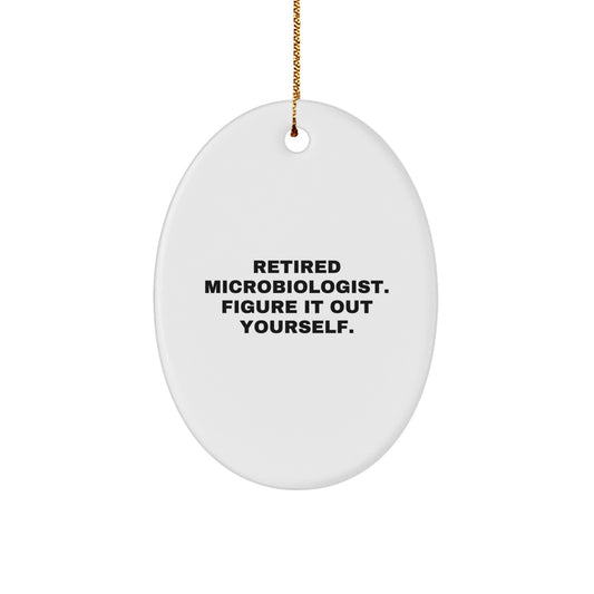 Christmas Unique Gifts for Microbiologists - Oval Ornament - 'Figure It Out Yourself' Funny Quote, Gifts from Friends for Microbiologist - Image 1
