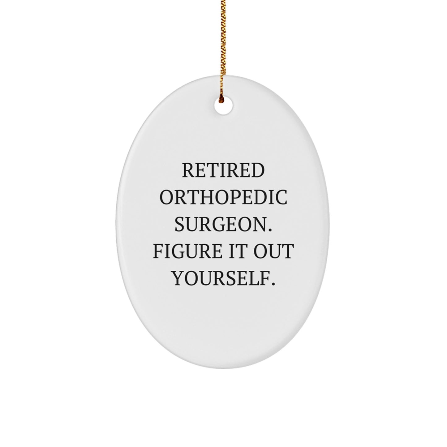 For Him Retired Orthopedic Surgeon Christmas Ornament Keepsake Gift - Image 1