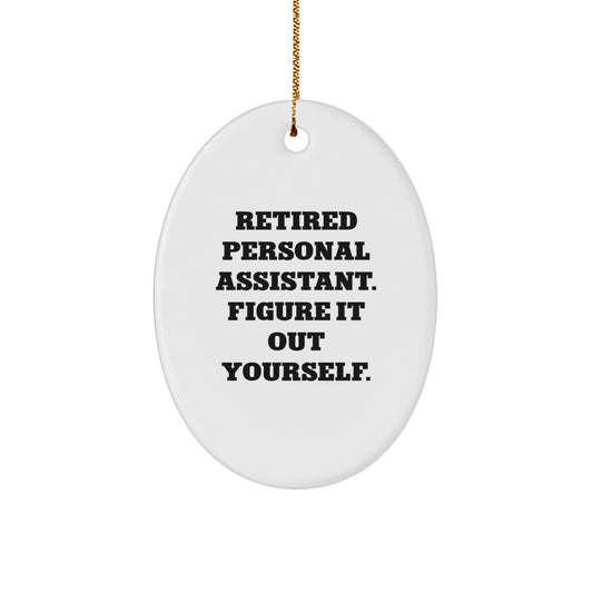 Funny Personal Assistant Gifts from Friends - Oval Ornament for Christmas Unique Gifts - Image 1