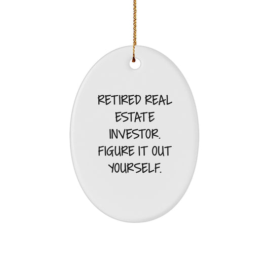 Gifts for Real Estate Investors, Oval Ornament with Funny Quote, Christmas Unique Gifts from Men to Friends - Image 1