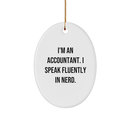 Funny Accountant Gifts for Men from Friends, Oval Ornament with 'I Speak Fluently In genius' Quote, Christmas Unique Gifts - Image 1