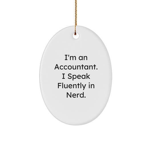 Funny Accountant Gifts for Men Oval Ornament, Christmas Unique Gifts from Friends, 'I Speak Fluently In genius' Quote - Image 1