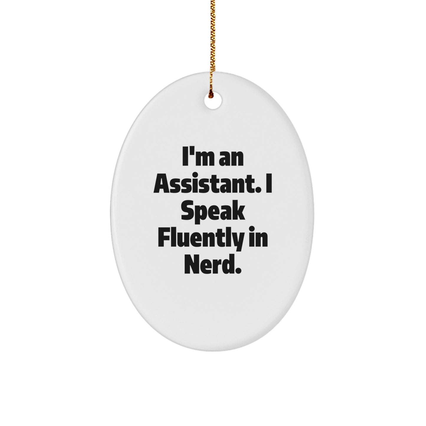 Funny Assistant Oval Ornament Gifts from Friends and Family for Assistant Christmas Unique Decorations - Image 1