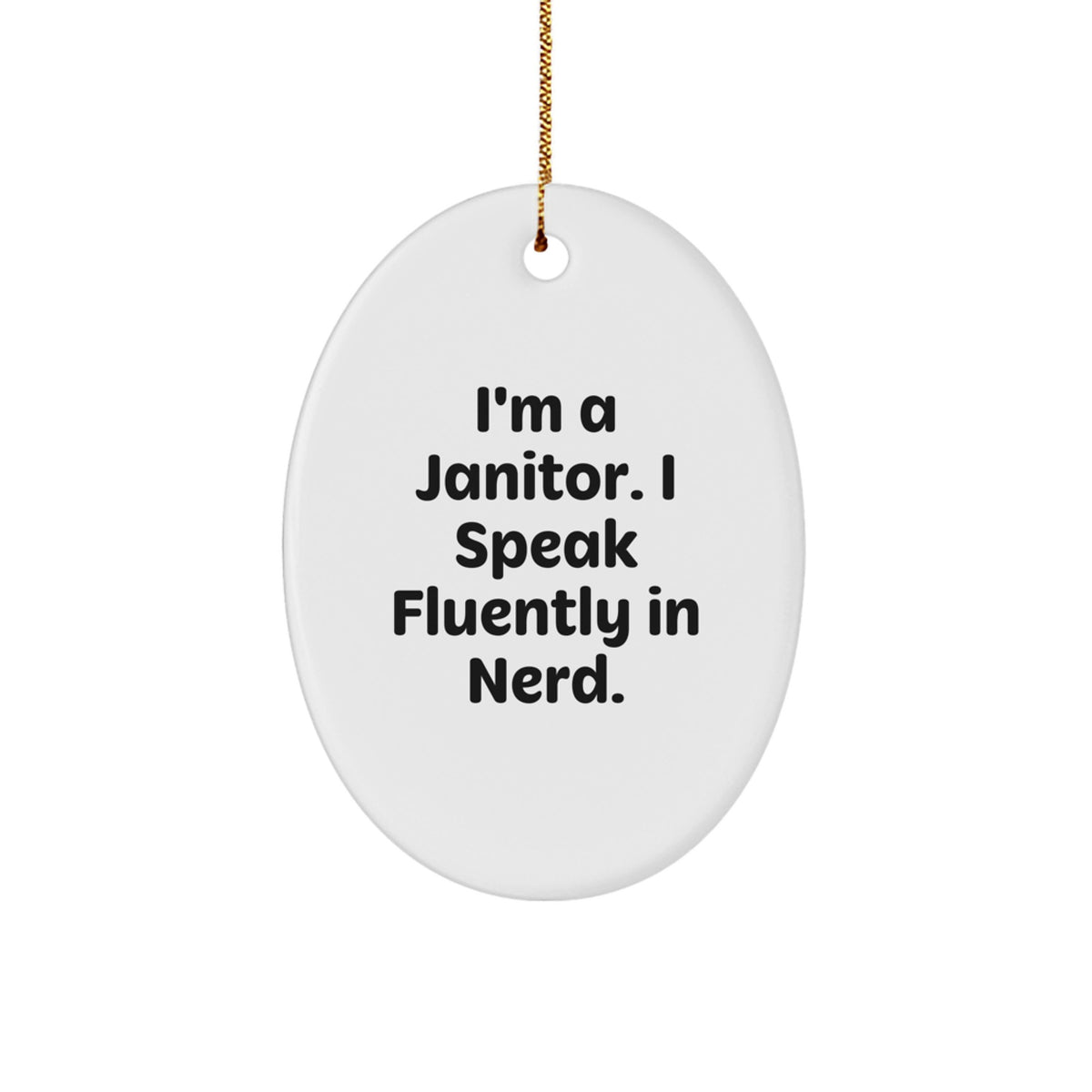 Janitor Oval Ornament Christmas Unique Gift for Her Present I'm a Janitor - Image 1