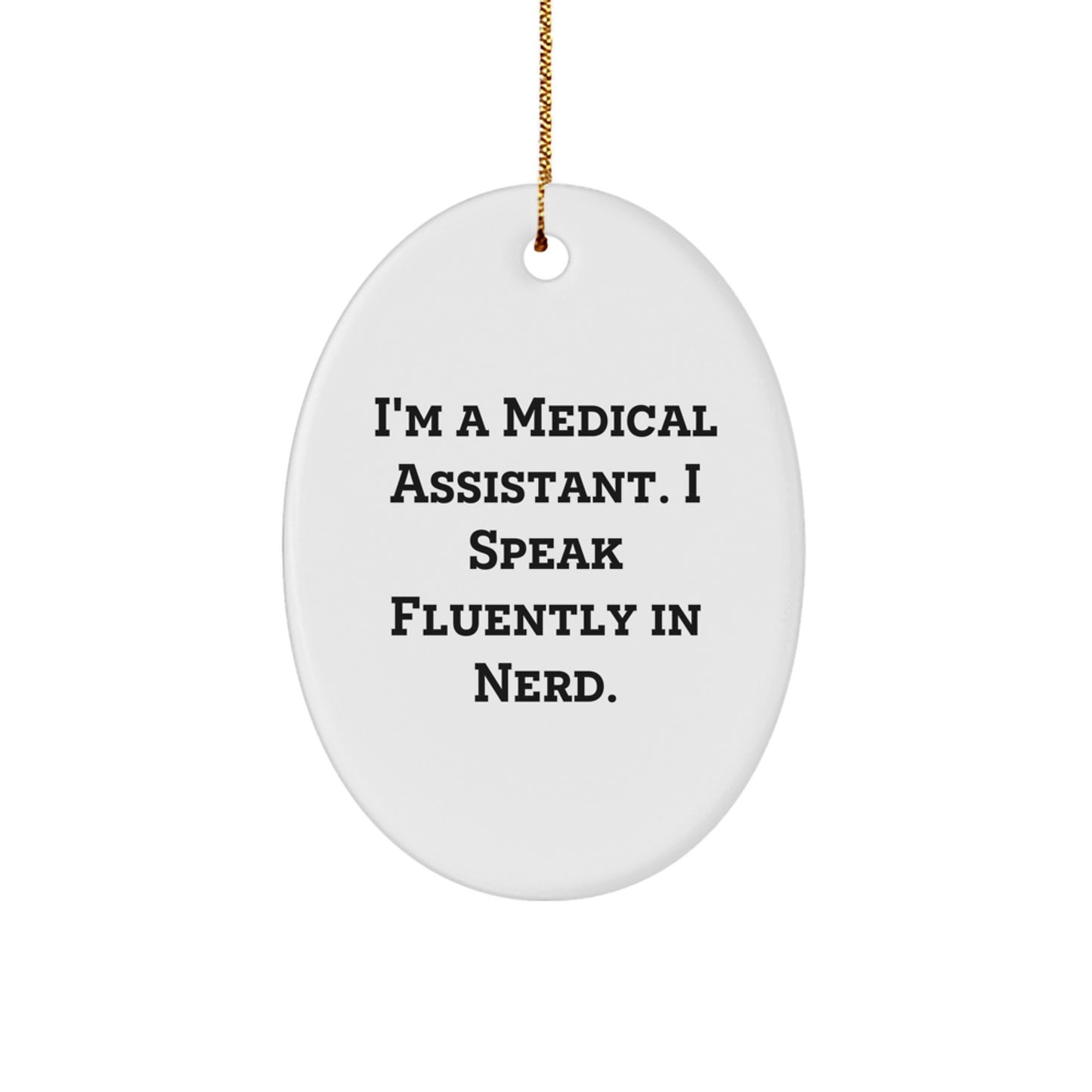 Funny Medical Assistant Oval Ornament Gifts from Friends for Family Christmas Unique Presents - Image 1