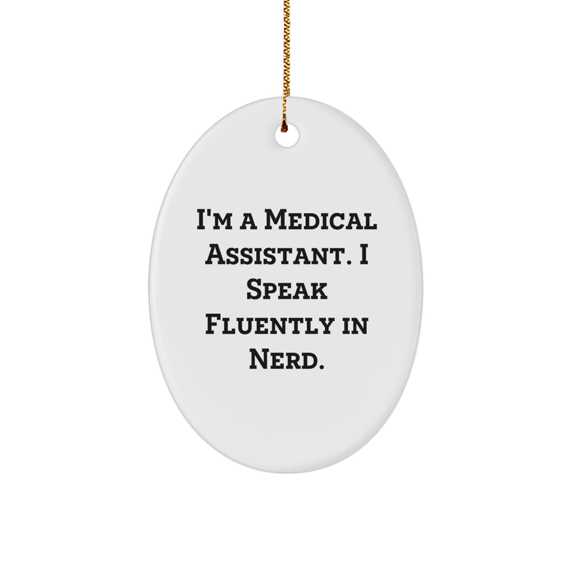 Funny Medical Assistant Oval Ornament Gifts from Friends for Family Christmas Unique Presents - Image 1