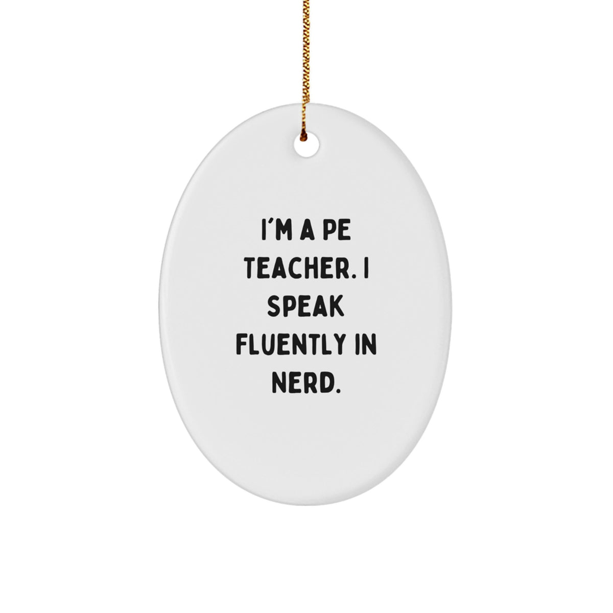 Christmas Unique Gift for Her PE Teacher Oval Ornament genius Present - Image 1