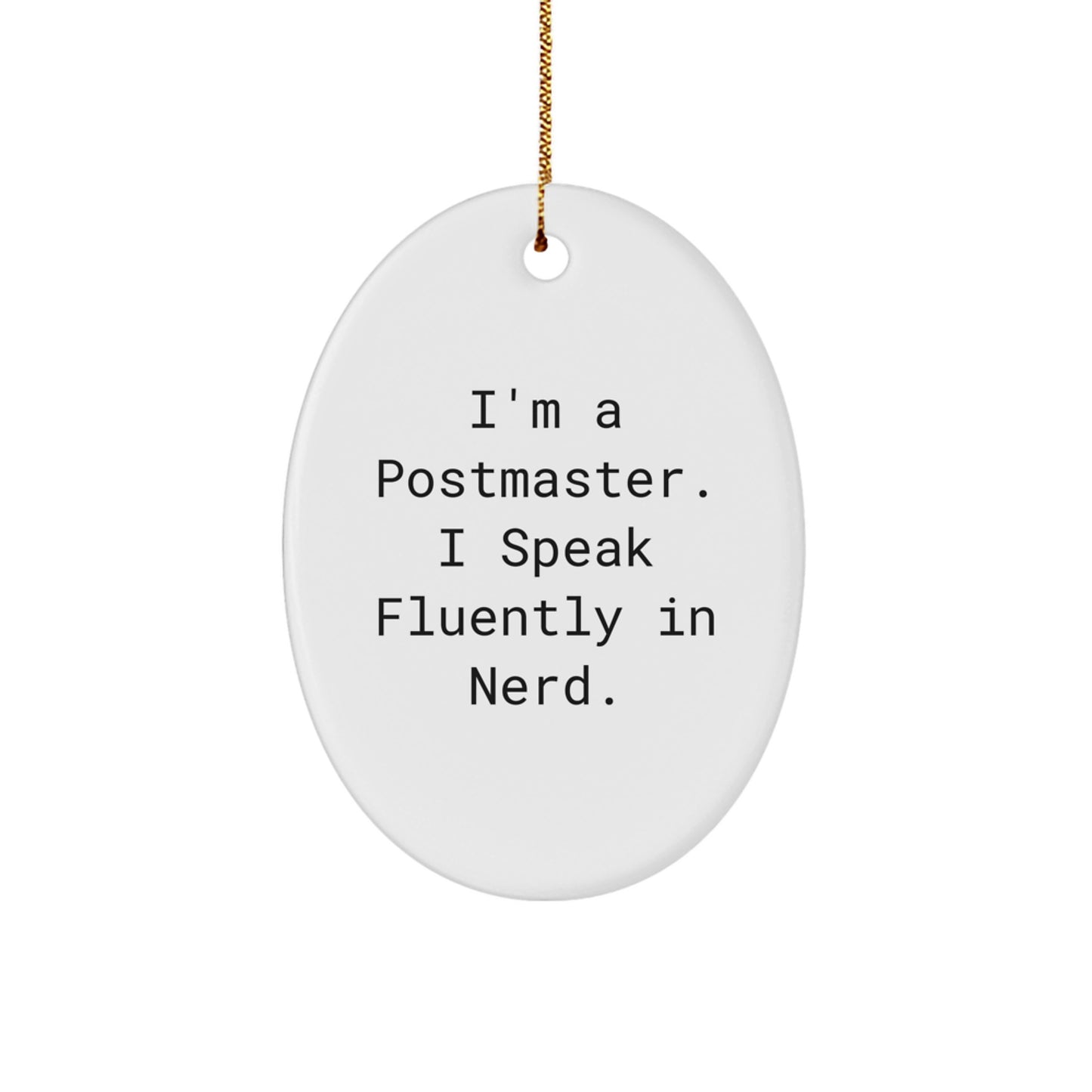 Funny Postmaster Gifts from Friends, Oval Ornament for Postmaster, 'I Speak Fluently In genius' Quote Christmas Unique Gifts - Image 1