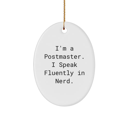 Funny Postmaster Gifts from Friends, Oval Ornament for Postmaster, 'I Speak Fluently In genius' Quote Christmas Unique Gifts - Image 1