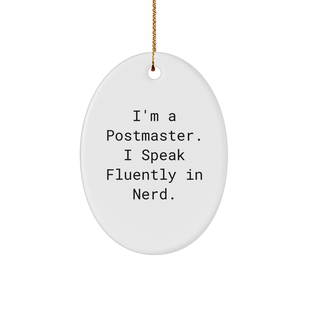 Funny Postmaster Gifts from Friends, Oval Ornament for Postmaster, 'I Speak Fluently In genius' Quote Christmas Unique Gifts - Image 1