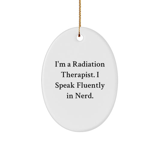 Funny Radiation Therapist Gifts for Men, Oval Ornament with I'm A Radiation Therapist - Cute MDF Christmas Unique Gifts from Friends - Radiation Therapist Christmas Decorations - Image 1