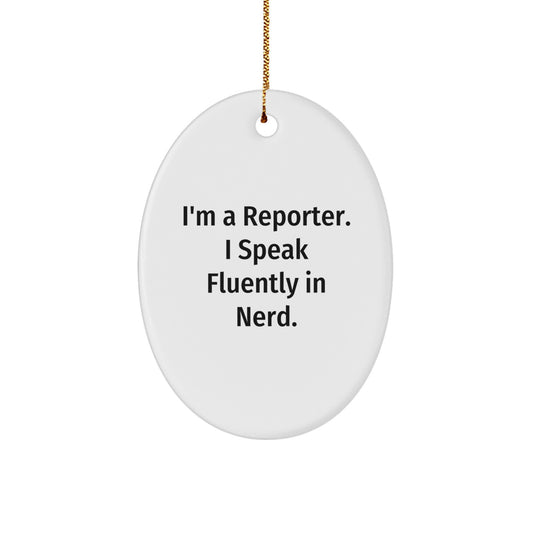 Funny Reporter Oval Ornament Gifts from Friends for Men, Gifts for Reporter, genius Christmas Unique Ornaments - Image 1