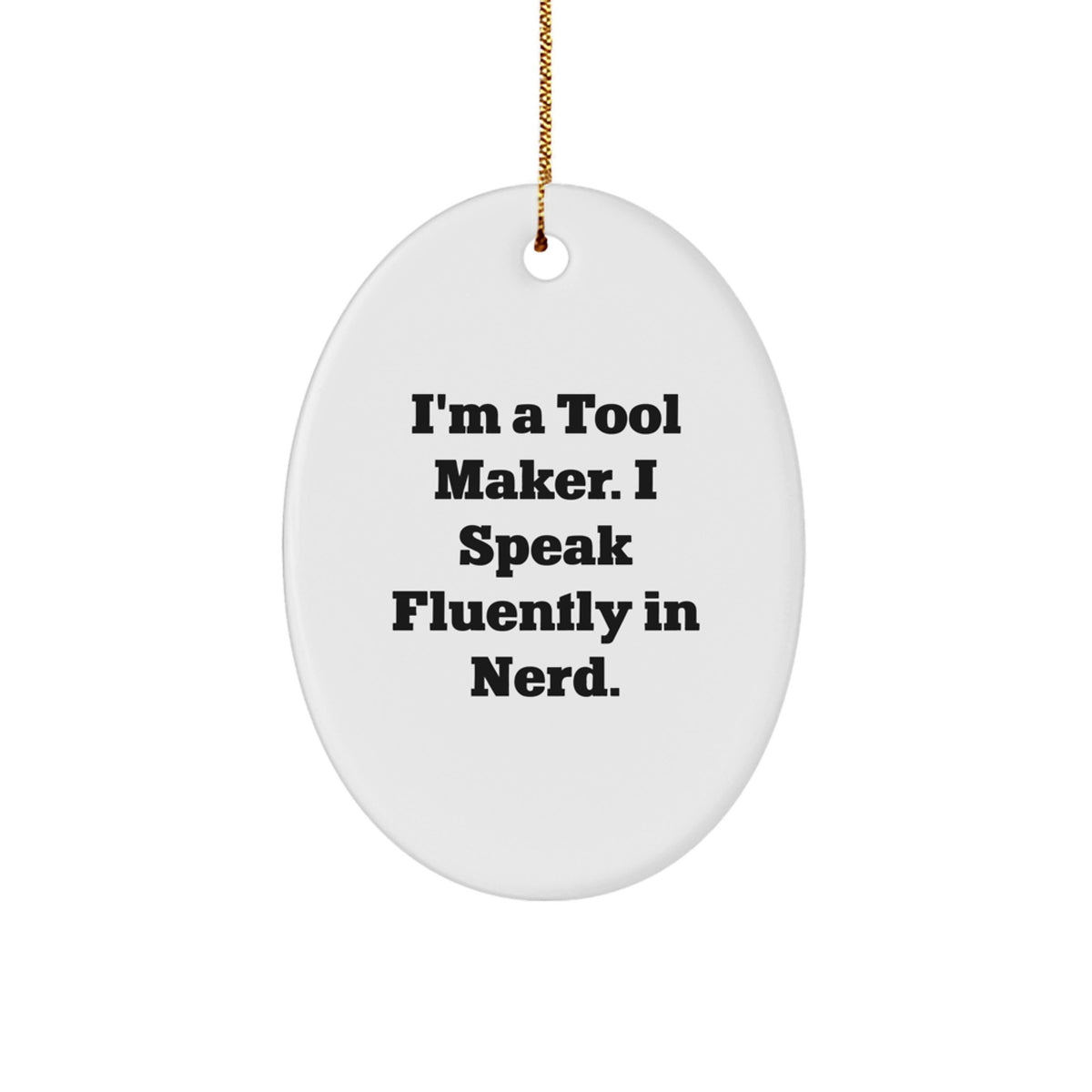 Tool Maker White Oval Ornament for Him Keepsake Christmas Unique Gift - Image 1