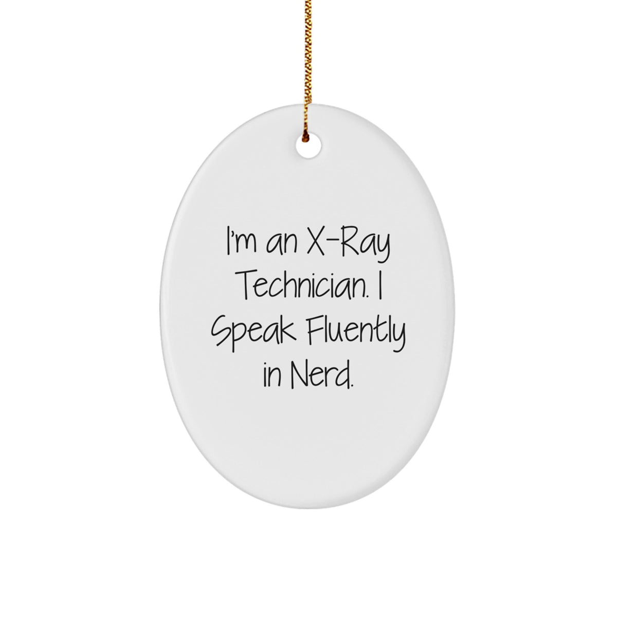 X-Ray Technician Christmas Ornament for Him Gift Speak Fluently in genius - Image 1