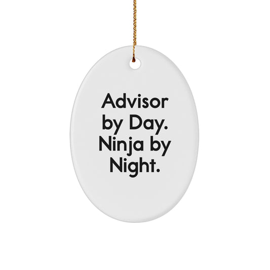 Funny Advisor Oval Ornament - Gifts from Family for Advisor By Day. Ninja By Night. Christmas Unique Decoration - Image 1
