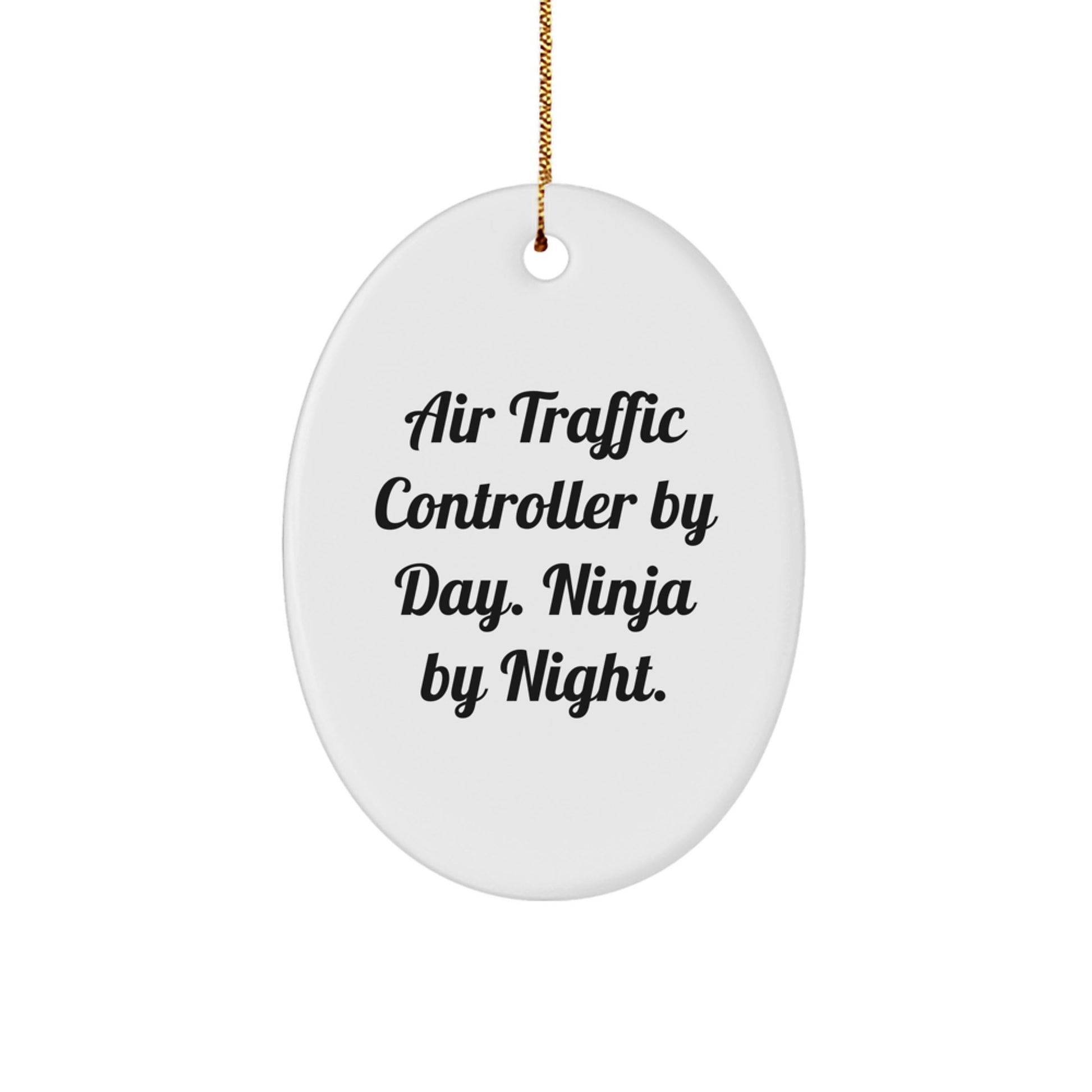 Funny Air Traffic Controller Oval Ornament Gifts from Friends, Perfect for Air Traffic Controller Men or Women this Christmas Unique Gifts - Image 1