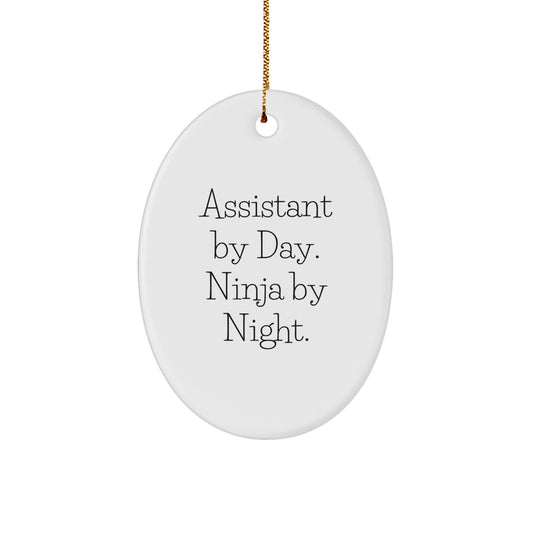 Christmas Unique Gifts for Assistant Fans - Assistant By Day, Ninja By Night Oval Ornament, Funny Quote - Image 1