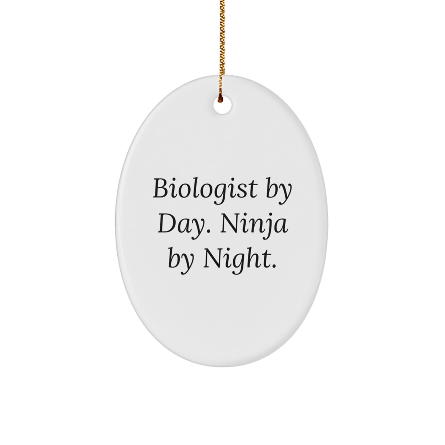 Funny Biologist Gifts from Friends, Oval Ornament Biologist By Day Ninja By Night, Christmas Unique Decorations for Biologist - Image 1