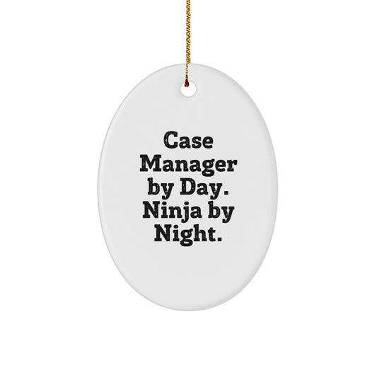 Funny Case Manager Gifts from Friends for Case Managers By Day. Ninja By Night. Oval Ornament - Image 1