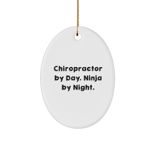 Funny Chiropractor Oval Ornament Gifts for Chiropractor By Day. Ninja By Night. - Unique Christmas Unique Gifts from Friends or Family - Image 1