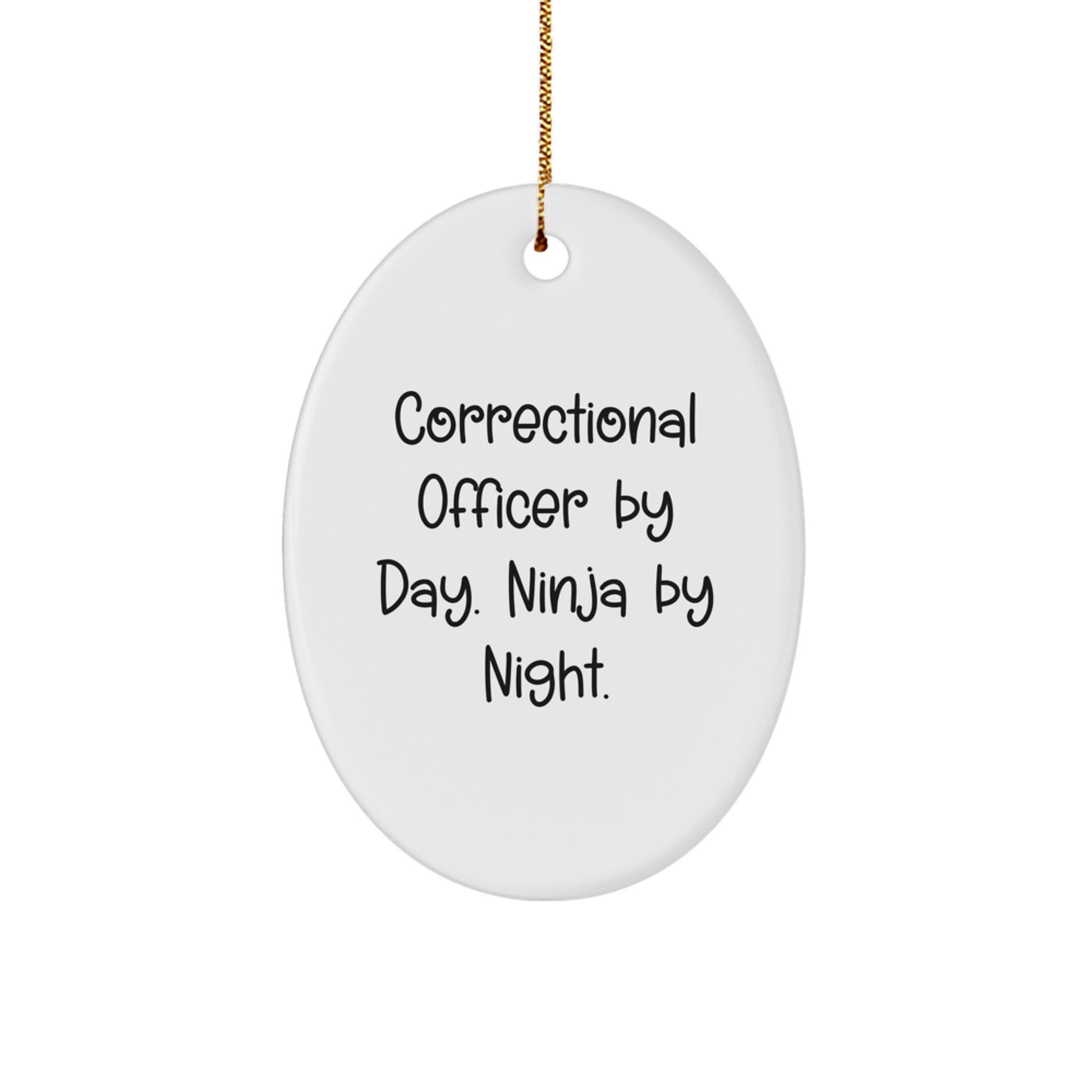Funny Correctional Officer Gifts from Friends for Men, Oval Ornament, Correctional Officer By Day. Ninja By Night. - Image 1
