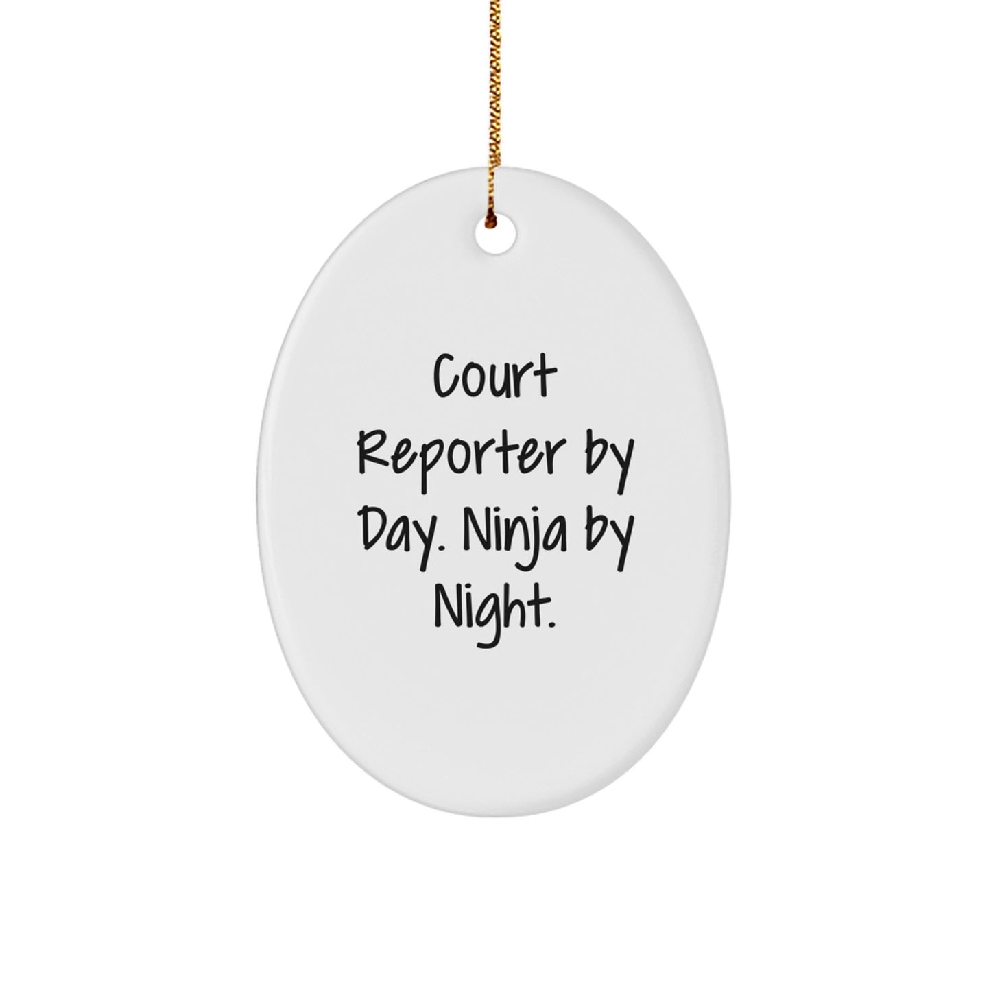 Funny Court Reporter Gifts for Men, Court Reporter Oval Ornament with Quote 'Court Reporter By Day. Ninja By Night.' for Christmas Unique Gifts from Friends - Image 1