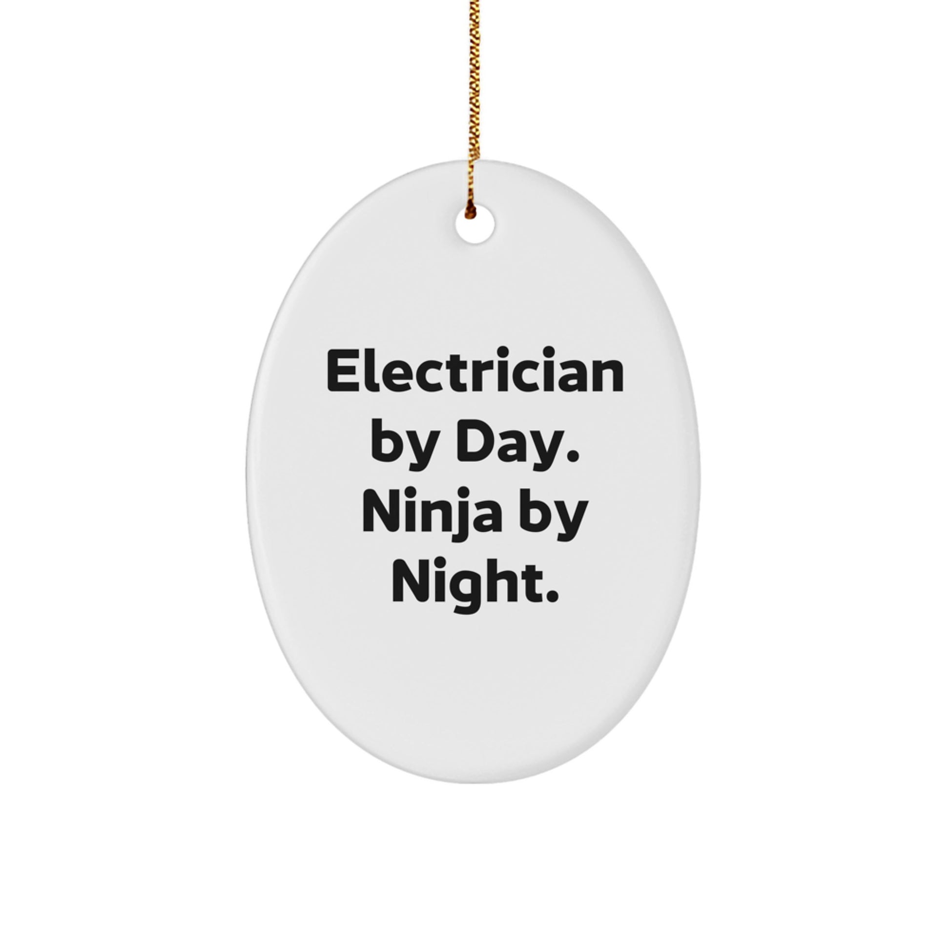 Funny Electrician Gifts by Friends for Electrician Men - Oval Ornament Electrician By Day Ninja By Night Christmas Unique - Image 1