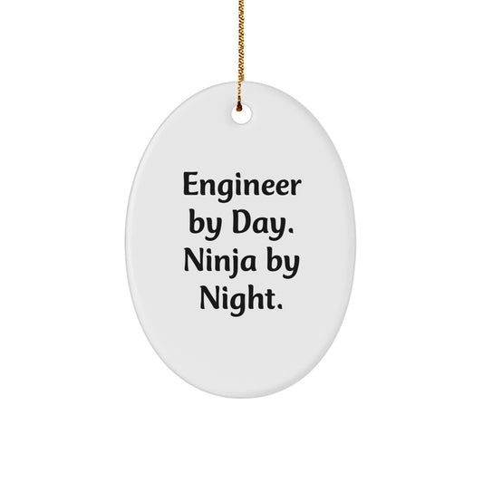 Funny Engineer Gifts, Oval Ornament, 'Engineer By Day. Ninja By Night.' for Him, Christmas Unique Gifts from Friends - Image 1