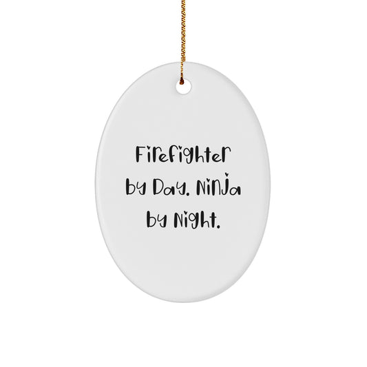 Funny Firefighter Gifts for Men by Day Ninja By Night Oval Ornament Christmas Unique Presents from Friends - Image 1