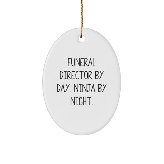 Funny Funeral Director Gifts for Men - Oval Ornament by Day, Ninja by Night. - Image 1