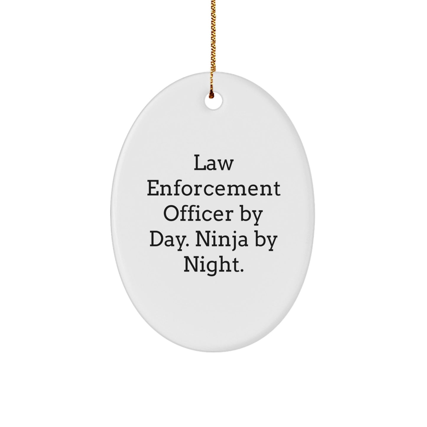 Funny Law Enforcement Officer Gifts for Men, Oval Ornament Christmas Unique Presents from Friends - Image 1