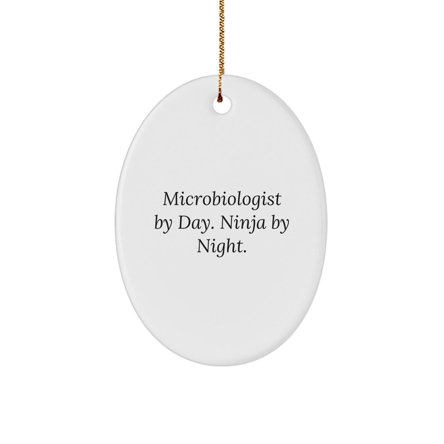 Funny Microbiologist Gifts from Men to Microbiologist Friends - Oval Ornament for Christmas Unique Presents - Image 1