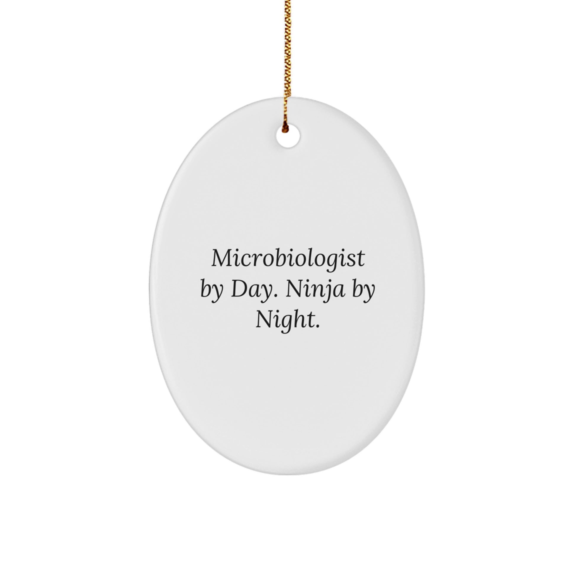 Funny Microbiologist Gifts from Men to Microbiologist Friends - Oval Ornament for Christmas Unique Presents - Image 1