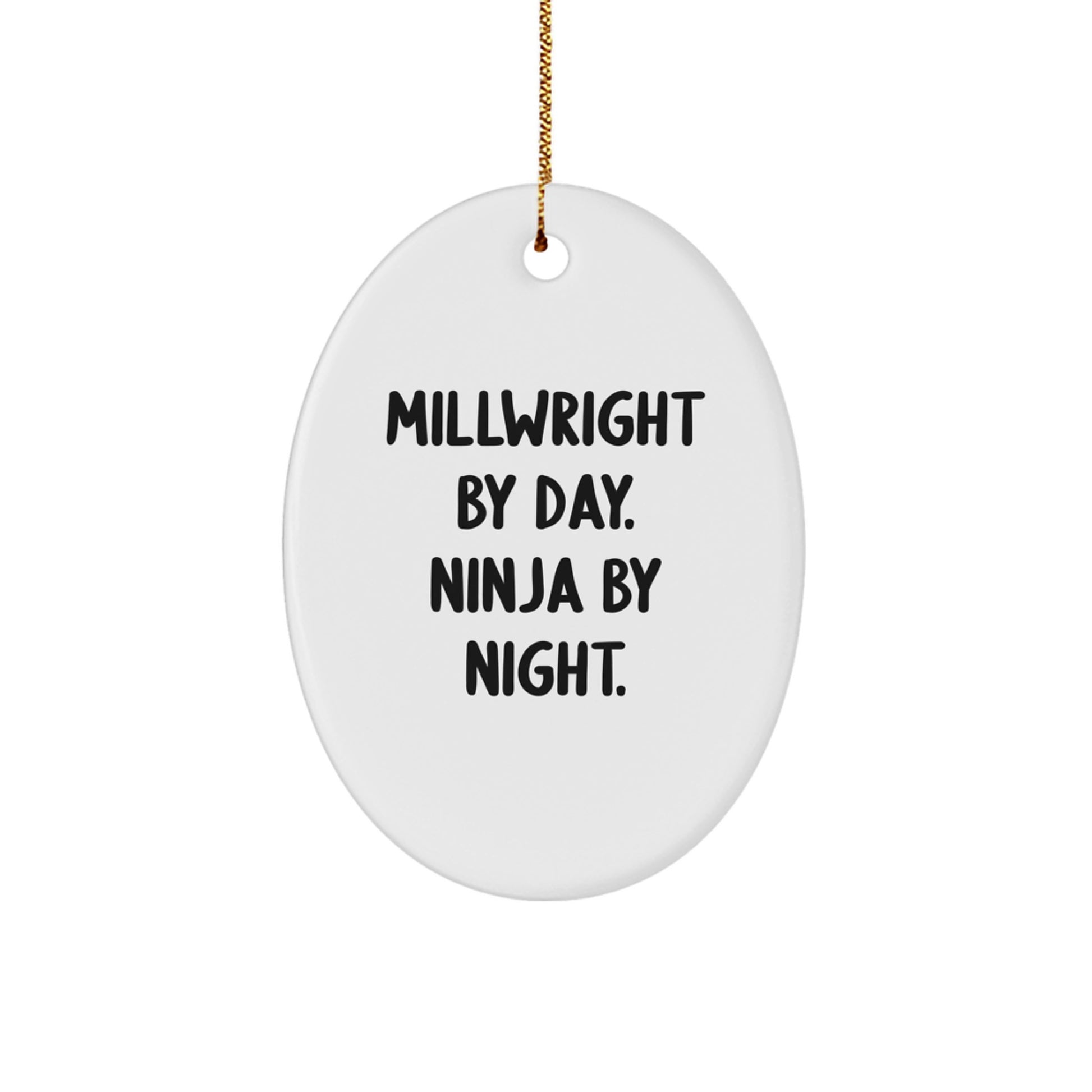 Millwright Oval Ornament Gift for Him Millwright by Day Ninja by Night - Image 1