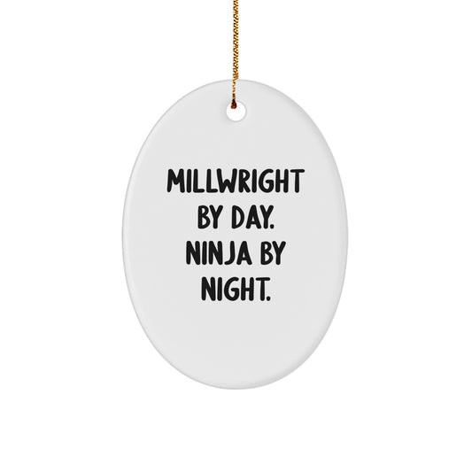 Millwright Oval Ornament Gift for Him Millwright by Day Ninja by Night - Image 1