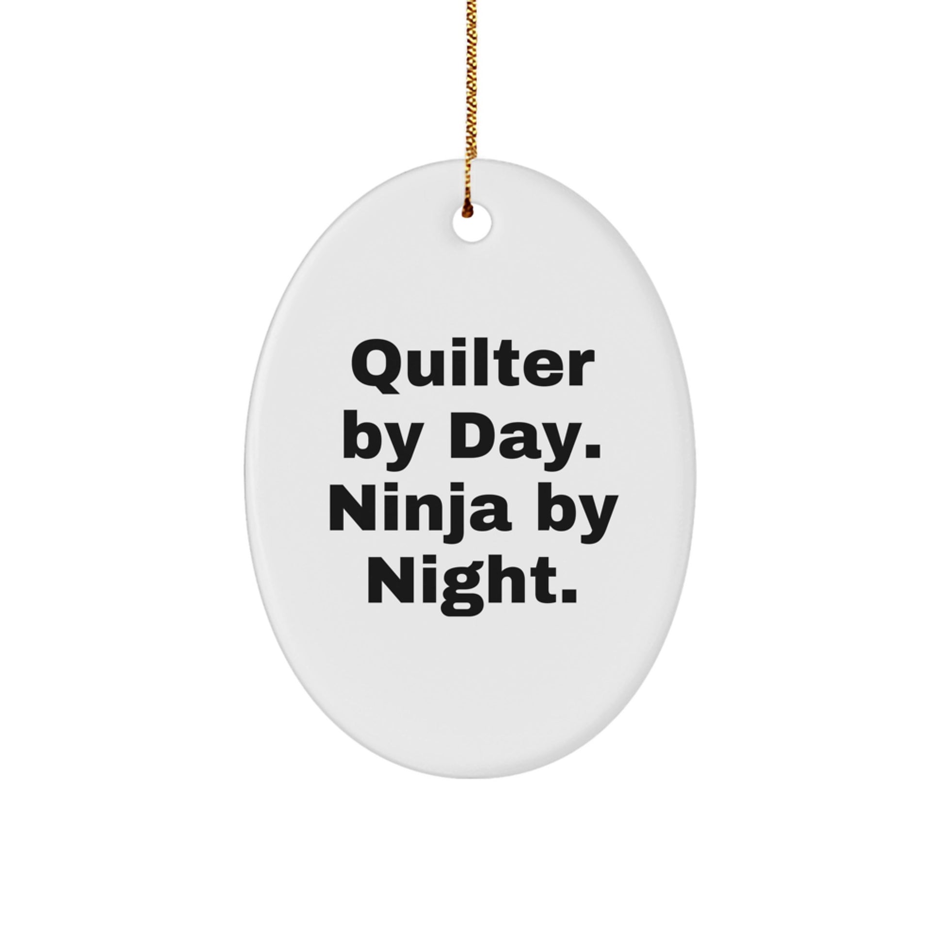 Quilter Oval Ornament Gift for Coworkers Quilter by Day. Ninja Night - Image 1