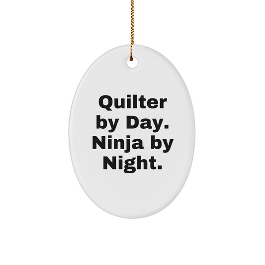 Quilter Oval Ornament Gift for Coworkers Quilter by Day. Ninja Night - Image 1